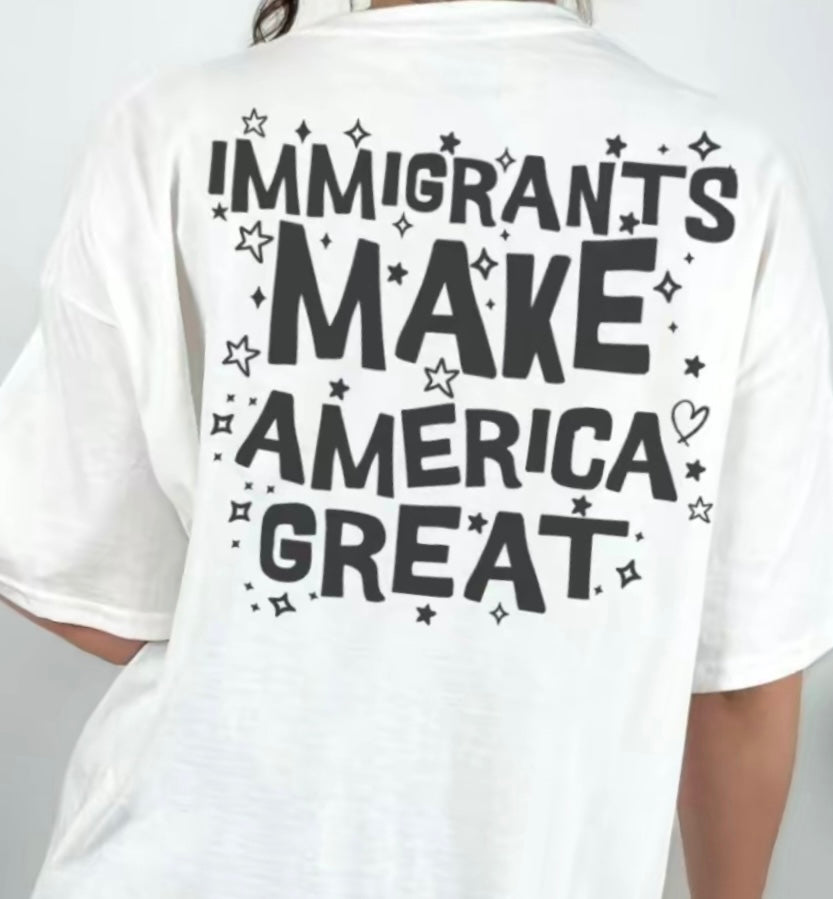 Immigrants Make America Great Tee